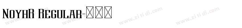 NoyhR Regular字体转换 NoyhR Regular字体转换